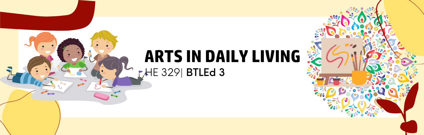HE 329-Arts in Daily Living (BTLEd 3)