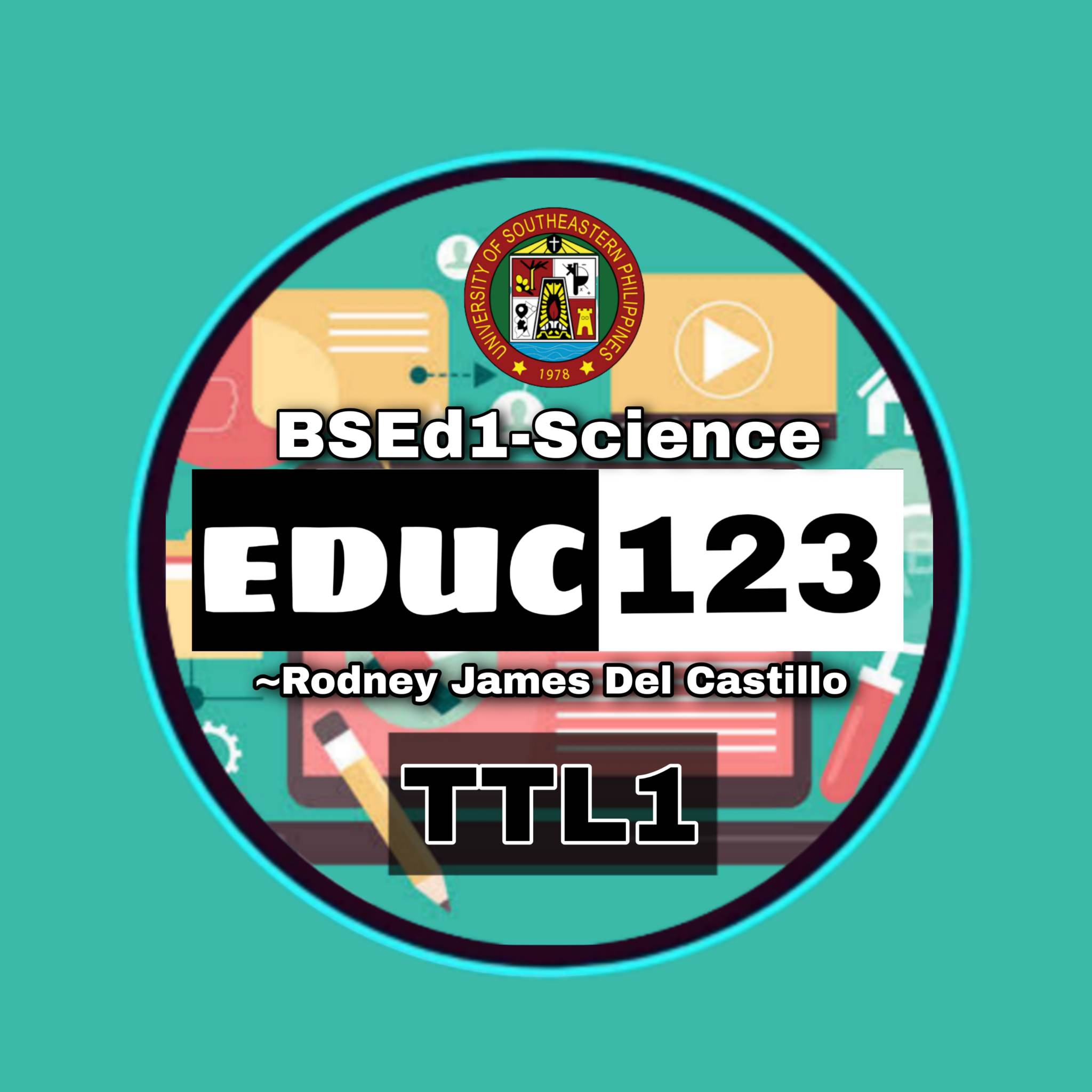 Educ 123-Technology for Teaching and Learning 1 (BSEd Science 1) 