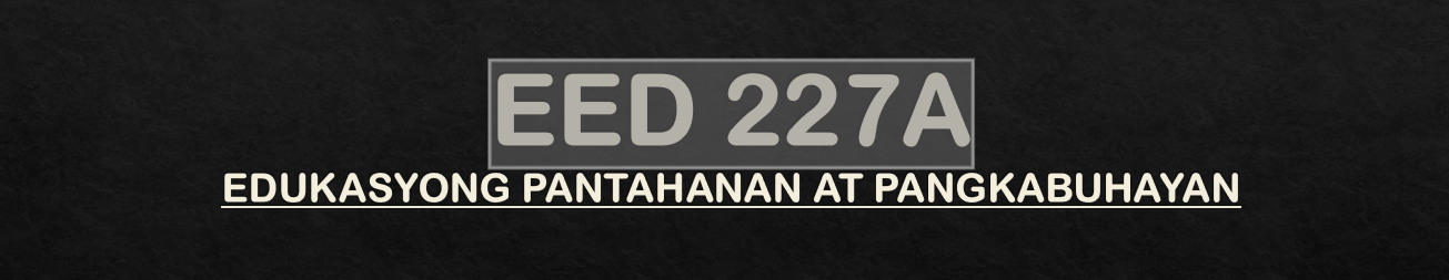 EEd 227A-Edukasyong Pantahanan at Pangkabuhayan  (BEEd 2)