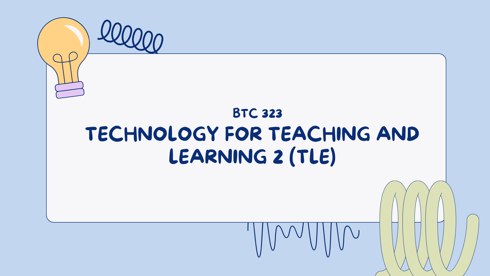 BTC 323 - Technology for Teaching and Learning 2 (TLE) CSS-3 BTVTed-3 [2nd Sem 2023-2024]