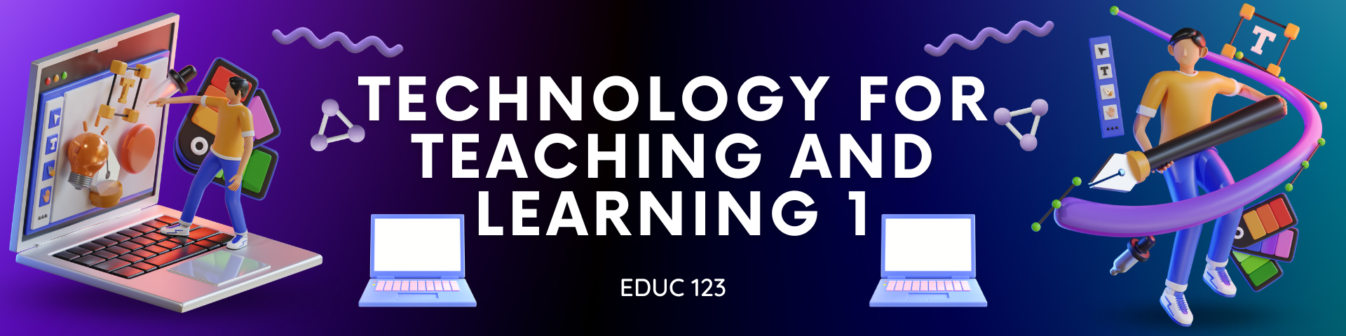 Educ 123 Technology for Teaching and Learning 1 (BTVTEd CCT)